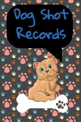 Dog Shot Records: Keep Track Of Annual Vet Visi... 1709419121 Book Cover