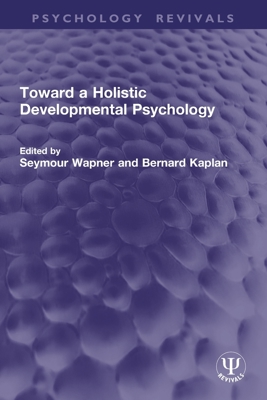 Toward a Holistic Developmental Psychology 1032777087 Book Cover