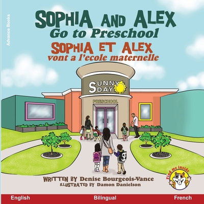 Sophia and Alex Go to Preschool: Sophia et Alex... [French] 1951827066 Book Cover