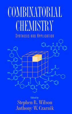 Combinatorial Chemistry: Synthesis and Application 047112687X Book Cover