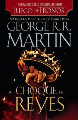 Choque de Reyes = A Clash of Kings [Spanish] 0307951197 Book Cover