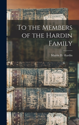 To the Members of the Hardin Family 1016228953 Book Cover