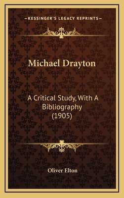 Michael Drayton: A Critical Study, with a Bibli... 1164285467 Book Cover