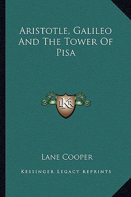 Aristotle, Galileo And The Tower Of Pisa 1163173827 Book Cover