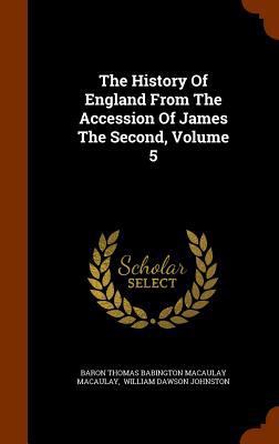 The History Of England From The Accession Of Ja... 1344795358 Book Cover