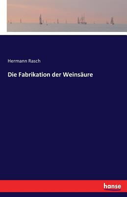 Die Fabrikation der Weinsäure 3743342189 Book Cover