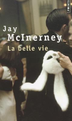 La Belle Vie [French] 2757808109 Book Cover