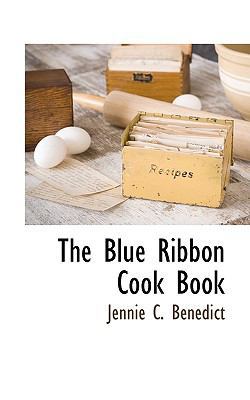 The Blue Ribbon Cook Book 1117510522 Book Cover