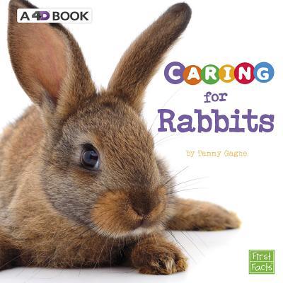 Caring for Rabbits: A 4D Book 1543527434 Book Cover