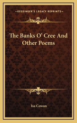 The Banks O' Cree and Other Poems 1163548979 Book Cover