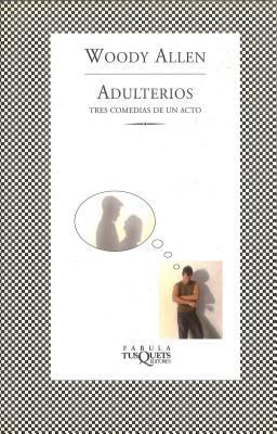 Adulterios: Tres Comedias de un Acto = Three On... [Spanish] 8483830752 Book Cover