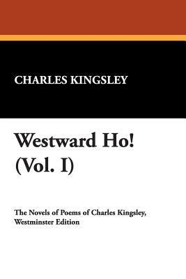 Westward Ho! (Vol. I) 1434490890 Book Cover