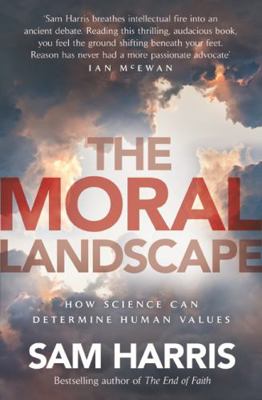 Moral Landscape: How Science Can Determine Huma... 0552776386 Book Cover