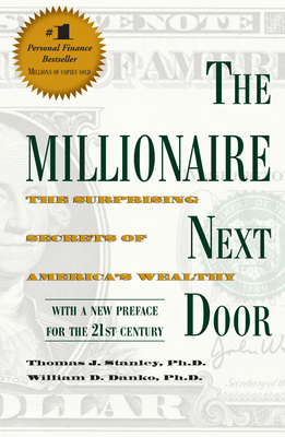 The Millionaire Next Door: The Surprising Secre... 1589795474 Book Cover