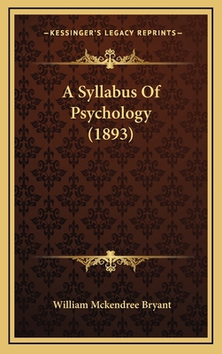 A Syllabus Of Psychology (1893) 1168810264 Book Cover