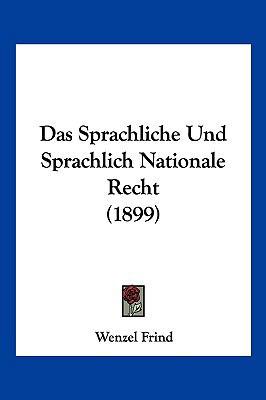 Das Sprachliche Und Sprachlich Nationale Recht ... [German] 1161044132 Book Cover