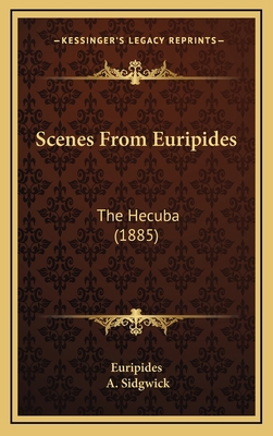 Scenes From Euripides: The Hecuba (1885) 1168876494 Book Cover
