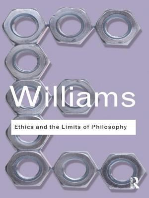 Ethics and the Limits of Philosophy 1138834734 Book Cover