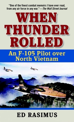 When Thunder Rolled: An F-105 Pilot Over North ... B007D01I7O Book Cover