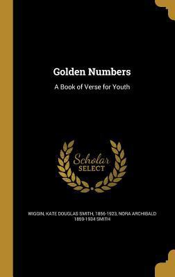 Golden Numbers: A Book of Verse for Youth 1362539341 Book Cover