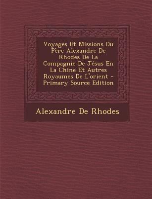 Voyages Et Missions Du Pere Alexandre de Rhodes... [French] 129338335X Book Cover