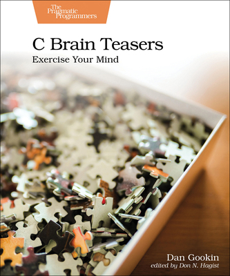 C Brain Teasers: Exercise Your Mind B0CX7LKR8Z Book Cover