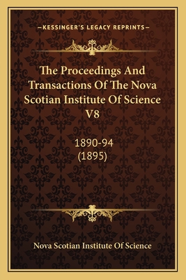 The Proceedings And Transactions Of The Nova Sc... 1165815710 Book Cover