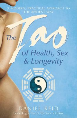 The Tao of Health, Sex and Longevity 1471136507 Book Cover