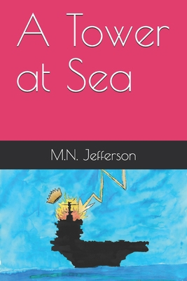 A Tower at Sea B08T48HPYP Book Cover