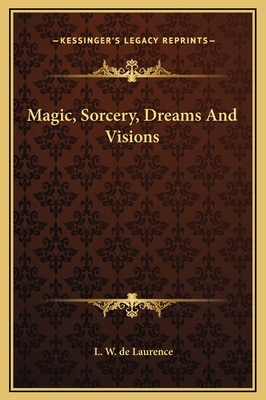 Magic, Sorcery, Dreams And Visions 1169189326 Book Cover