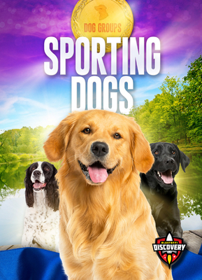 Sporting Dogs 164487444X Book Cover