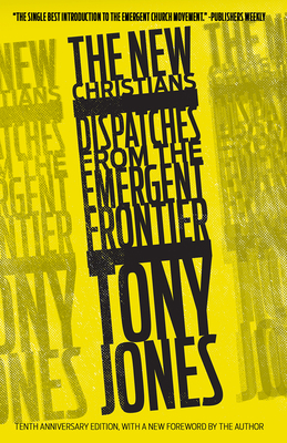 The New Christians: Dispatches from the Emergen... 150645495X Book Cover