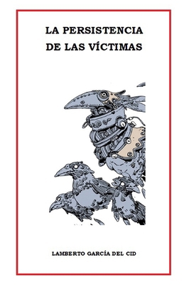 La persistencia de las víctimas [Spanish] B0CYLGZ3W3 Book Cover