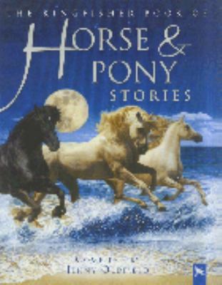 The Kingfisher Book of Horse and Pony Stories 0753411172 Book Cover