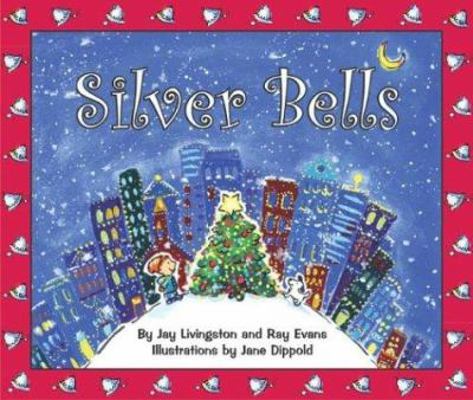 Silver Bells: Great for Holiday and Christmas R... 0060000457 Book Cover