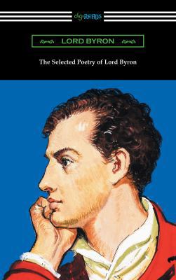 The Selected Poetry of Lord Byron 1420958852 Book Cover