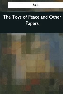 The Toys of Peace and Other Papers 1545077282 Book Cover