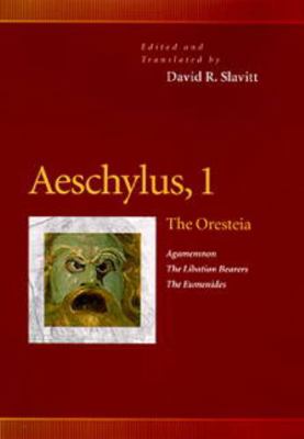 Aeschylus, 1: The Oresteia (Agamemnon, the Liba... 081221627x Book Cover