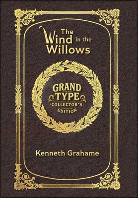 The Wind in the Willows (Grand Type Collector's... [Large Print] 1834122171 Book Cover