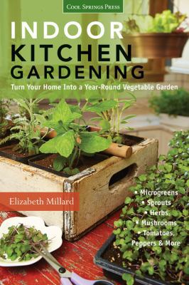 Indoor Kitchen Gardening: Turn Your Home Into a... 159186593X Book Cover