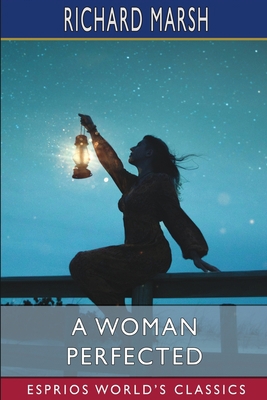 A Woman Perfected (Esprios Classics) B0C3SPVT4C Book Cover