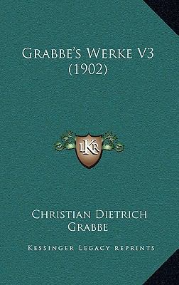 Grabbe's Werke V3 (1902) [German] 1166107779 Book Cover
