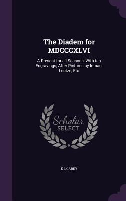 The Diadem for MDCCCXLVI: A Present for all Sea... 1359426825 Book Cover