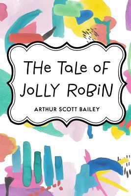 The Tale of Jolly Robin 1530133599 Book Cover