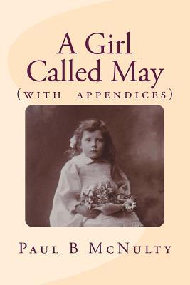 A Girl Called May: (with appendices) 1986754669 Book Cover