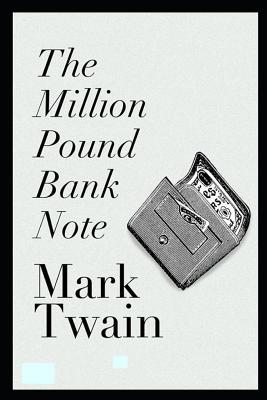 The Million Pound Bank Note: Annotated 1099843995 Book Cover