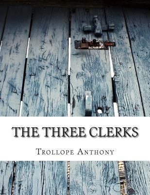 The Three Clerks 1500860190 Book Cover