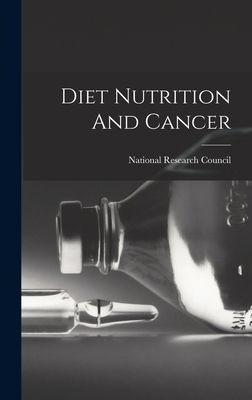 Diet Nutrition And Cancer 1015691625 Book Cover