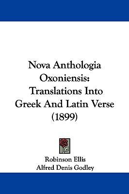 Nova Anthologia Oxoniensis: Translations Into G... 1104345781 Book Cover