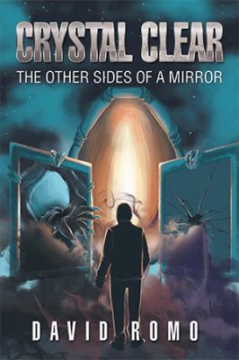 Crystal Clear: The Other Sides Of A Mirror 1543452337 Book Cover